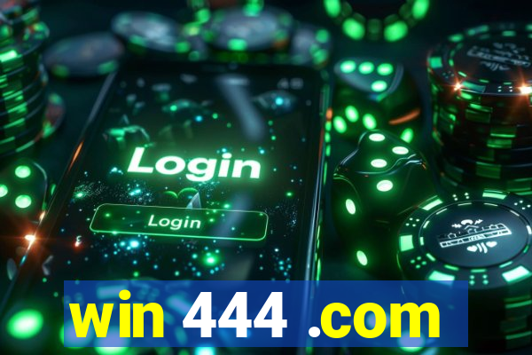 win 444 .com